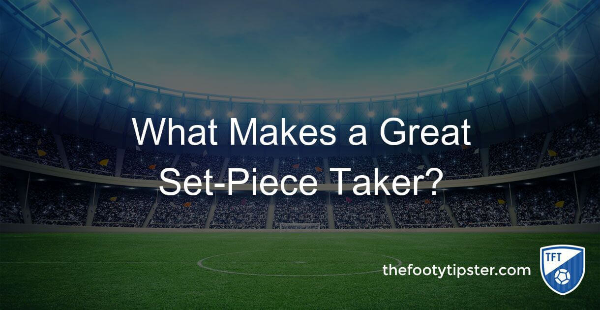 What Makes a Great Set-Piece Taker?