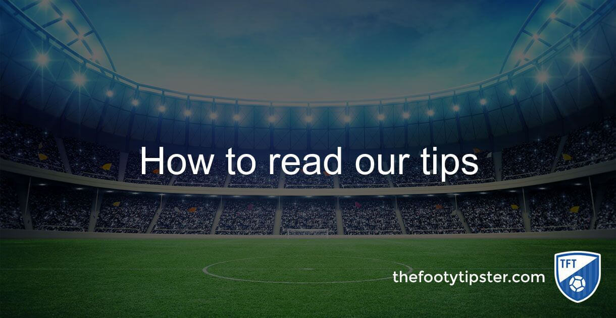 How to read our tips